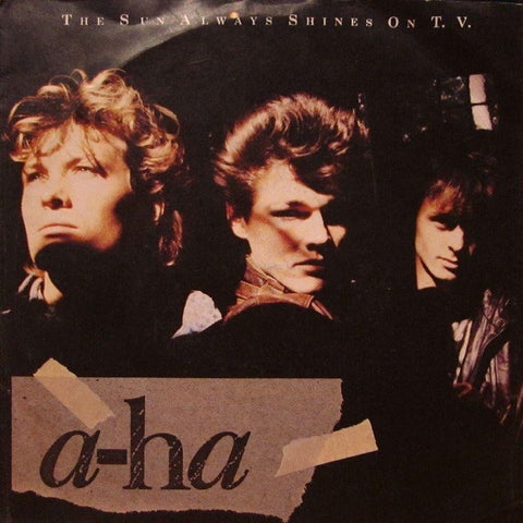 A-Ha-The Sun Always Shines On T.V-7" Vinyl P/S