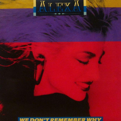 Alexa-We Don't Remember Why-Savage-7" Vinyl P/S