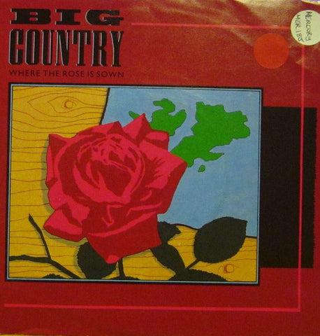 Big Country-Where The Rose Is Sown-Mercury-7" Vinyl P/S