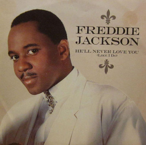 Freddie Jackson-He'll Never Love You-Capitol-7" Vinyl P/S