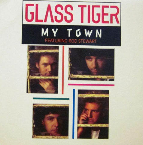 Glass Tiger-My Town-EMI-7" Vinyl P/S