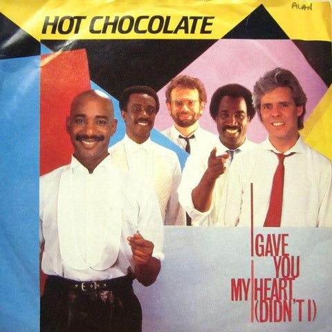 Hot Chocolate-Gave You My Heart-7" Vinyl P/S