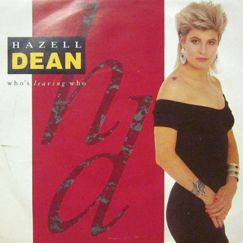 Hazell Dean-Who's Leaving Who-7" Vinyl P/S
