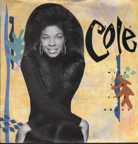 Natalie Cole-Miss You Like Crazy-7" Vinyl P/S