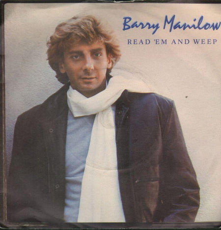 Barry Manilow-Read 'Em And Weep-7" Vinyl P/S