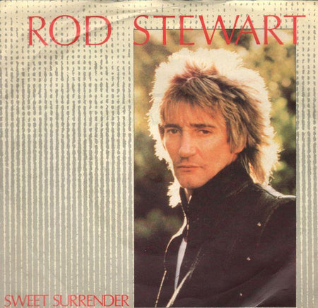 Rod Stewart-Sweet Surrender-7" Vinyl P/S