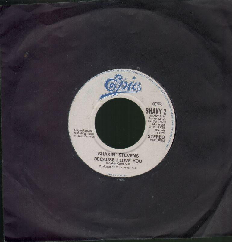 Shakin' Stevens-Because I Love You-7" Vinyl