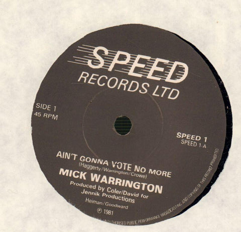 Mick Warrington-Ain't Gonna Vote No More-Speed-7" Vinyl