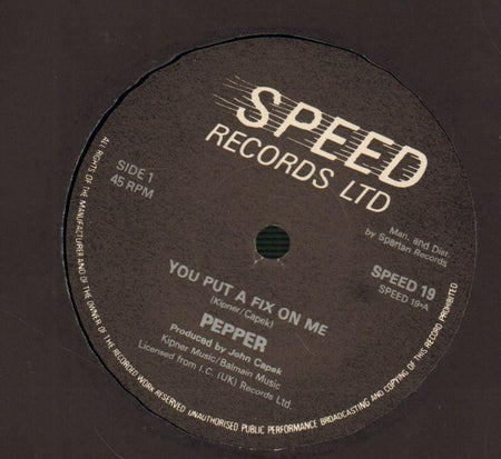 Pepper-You Put A Fix On Me-Speed-7" Vinyl