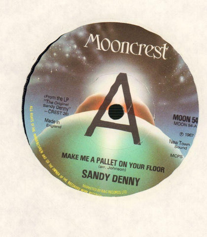 Sandy Denny-Make Me A Pallet On Your Floor-Mooncrest-7" Vinyl
