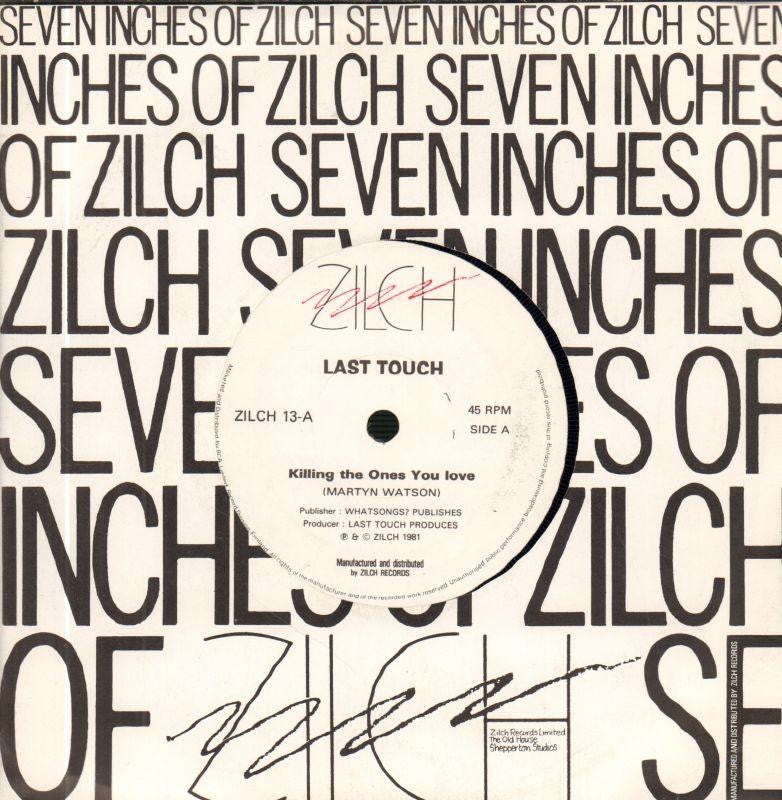 Last Touch-Killing The Ones You Love-Zilch-7" Vinyl