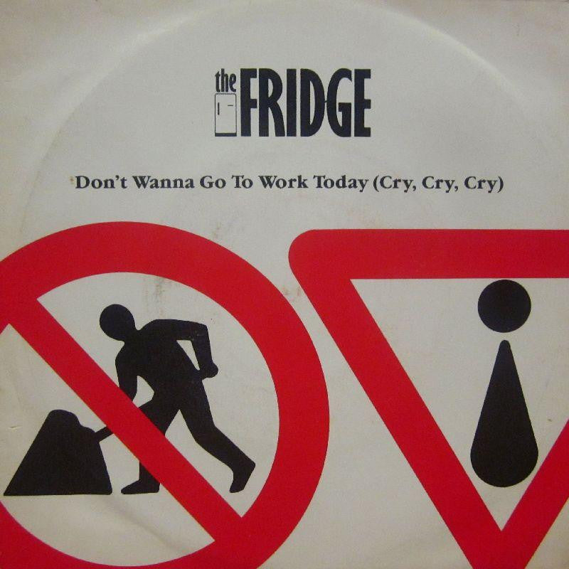 The Fridge-Don't Wanna Go To Work Today-Young Blood-7" Vinyl P/S