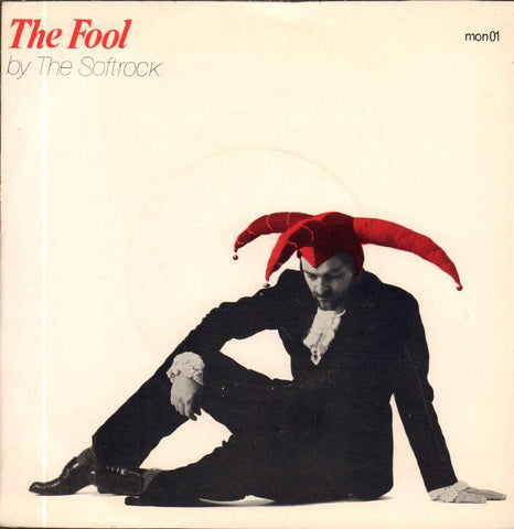 The Softrock-The Fool-Monarch-7" Vinyl P/S