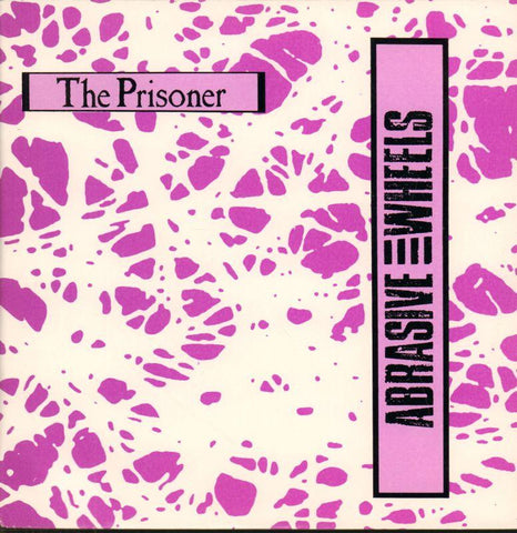 Abrasive Wheels-The Prisoner-Clay-7" Vinyl P/S