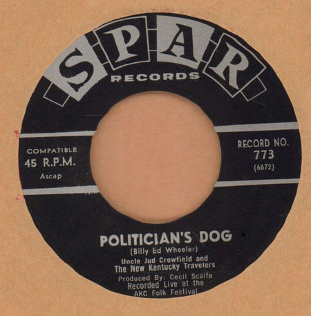 Uncle Jud Crowfield & The New Kentucky Travellers-Politician's Dog-Spar-7" Vinyl