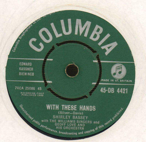 Shirley Bassey-With These Hands / The Party's Over-Columbia-7" Vinyl
