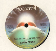 Sandy Denny-Make Me A Pallet On Your Floor/ This Train-Mooncrest-7" Vinyl