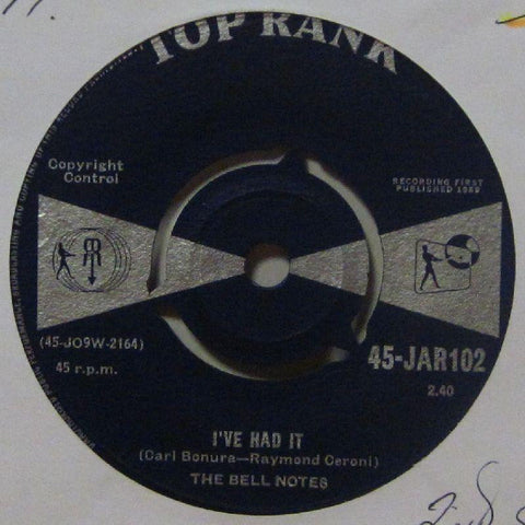 The Bell Notes-I've Had It-Top Rank-7" Vinyl