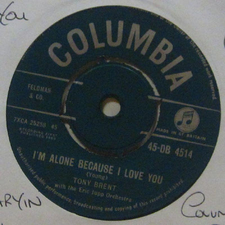 Tony Brent-I'm Alone Because I Love You-Columbia-7" Vinyl