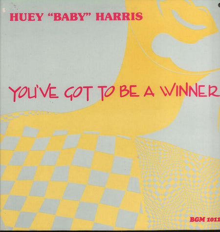 Huey Baby Harris-You've Got To Be A Winner-BGM-12" Vinyl P/S