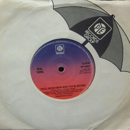 Real Thing-You'll Neve Know What You're Missing-Pye-7" Vinyl