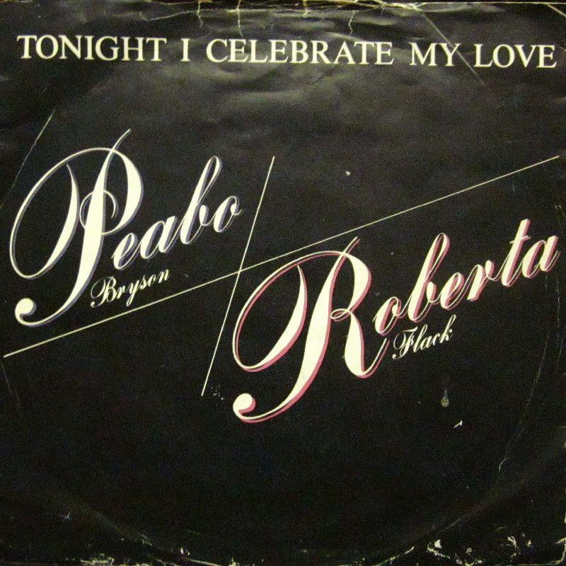 Peabo & Roberta-Tonight I Celebrate My Love-Capitol-7" Vinyl P/S