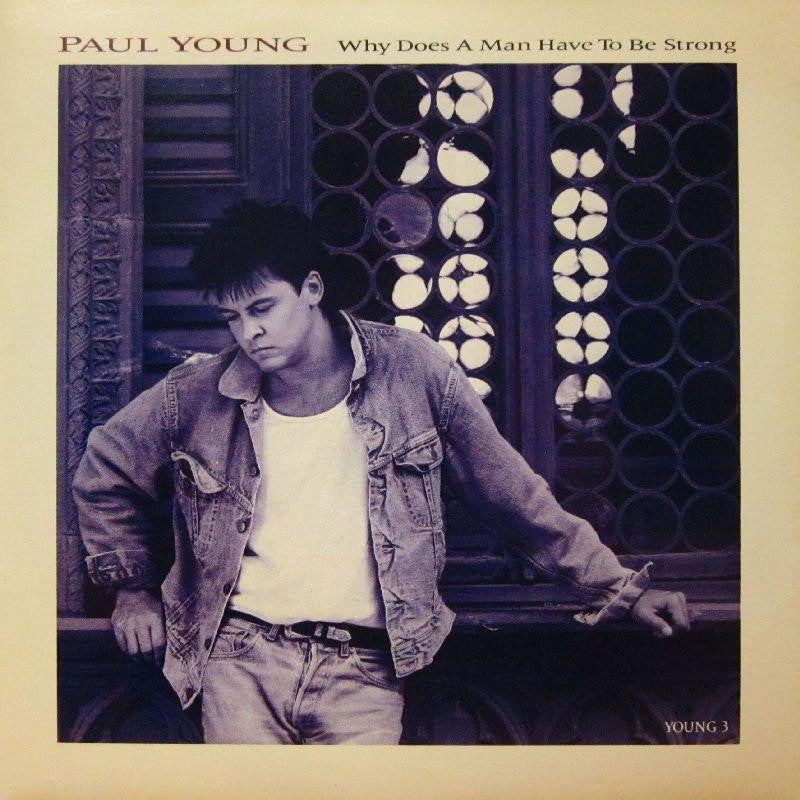Paul Young-Why Does A Man Have To Be Strong-CBS-7" Vinyl P/S