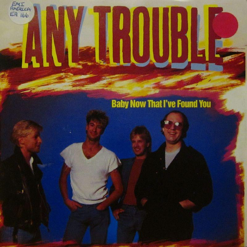 Any Trouble-Baby Now That I've Found You-EMI-7" Vinyl P/S