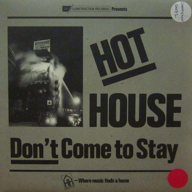 Hot House-Don't Come To Stay-Deconstruction-7" Vinyl P/S