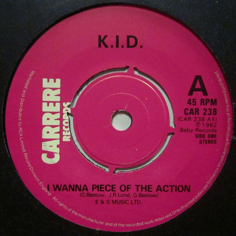 K.I.D-I Wanna Piece Of The Action-Carrere-7" Vinyl