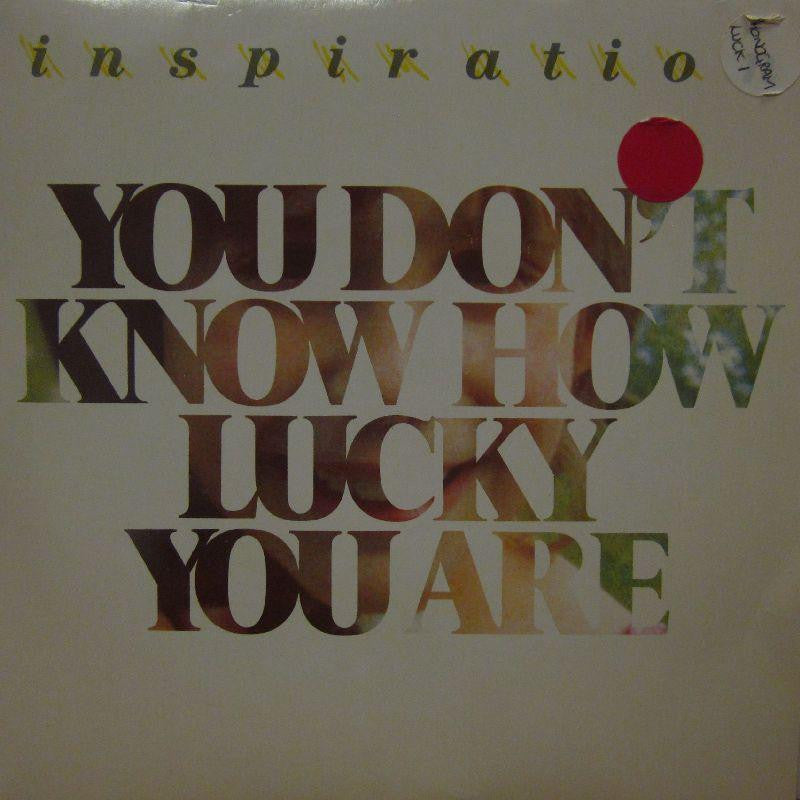 Inspiration-You Don't Know How Lucky You Are-Phonogram-7" Vinyl P/S