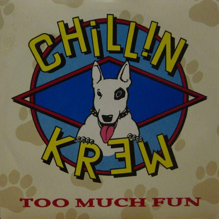 Chillin Krew-Too Much Fun-IRS-7" Vinyl P/S