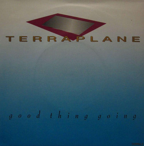Terraplane-Good Thing Going-Epic-7" Vinyl P/S
