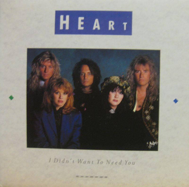 Heart-I Didn't Want To Need You-Capitol-7" Vinyl P/S