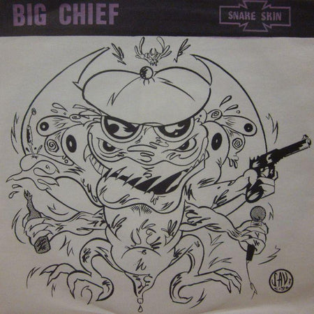 Big Chief-Friday Night August 14th-Snake Skin-7" Vinyl P/S