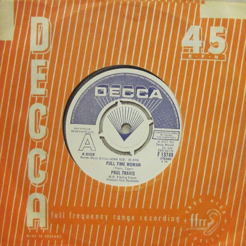 Paul Travis-Full Time Woman-Decca-7" Vinyl