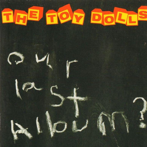 The Toy Dolls-Our Last Album-CD Album