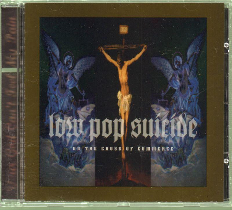 Low Pop Suicide-On The Cross Of Commerce-CD Album