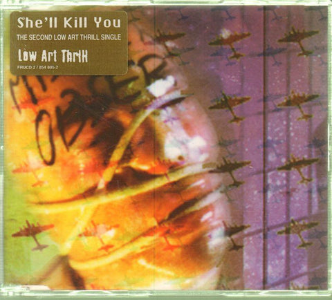 Low Art Thrill-She'll Kill You-CD Single