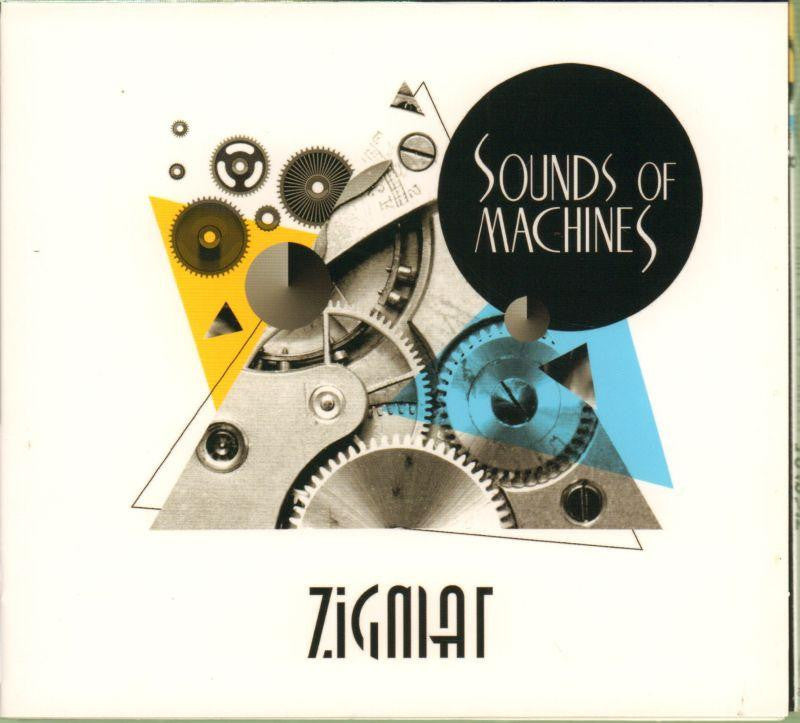 Zigmat-Sounds Of Machines-CD Album