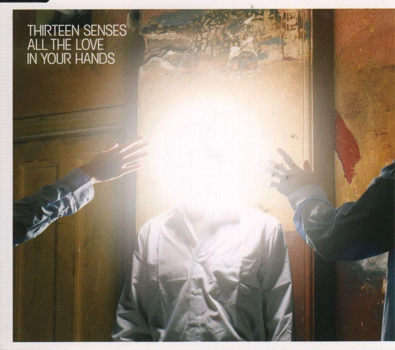 Thirteen Senses-All The Love In Your Hands-Mercury-CD Single
