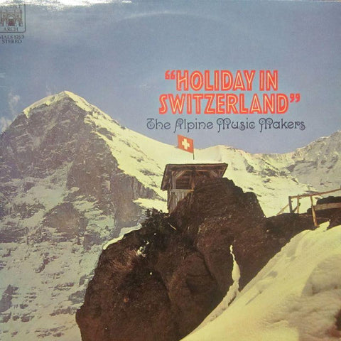 The Alpine Music Makers-Holiday In Switzerland-Marble Arch-Vinyl LP