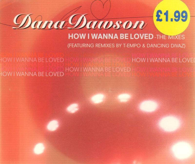 How I Wanna Be Loved - The Mixes-CD Single