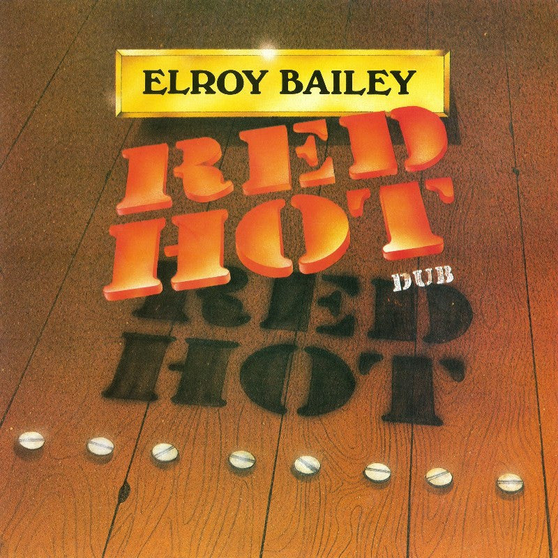 Elroy Bailey-Red Hot Dub-Burning Sounds-CD Album-New & Sealed