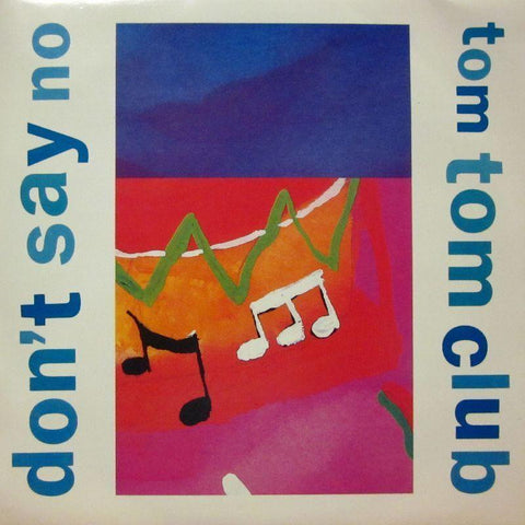Tom Tom Club-Don't Say No-Fontana-7" Vinyl P/S