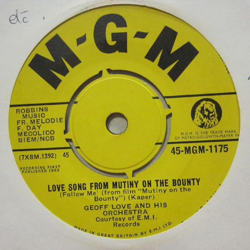 Geoff Love & His Orchestra-Love Song From Mutiny On The Bounty/ Theme From - Mutiny On The Bounty-MGM-7" Vinyl