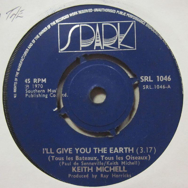 Keith Michell-I'll Give You The Earth/ I'm Suprised-Spark Blue-7" Vinyl