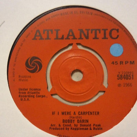 Bobby Darin-If I Were A Carpenter/ Rainin'-Atlantic-7" Vinyl