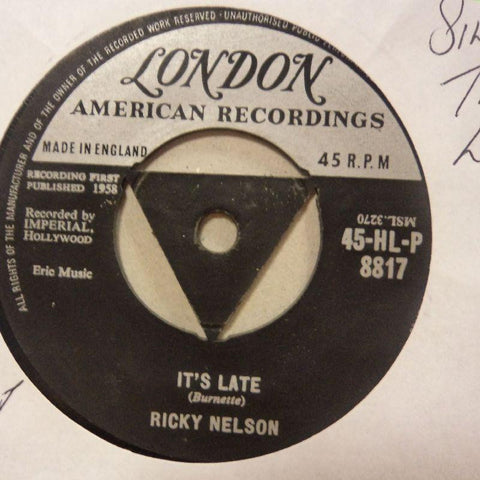 Ricky Nelson-It's Late/ Never Be Anyone Else But You-London-7" Vinyl