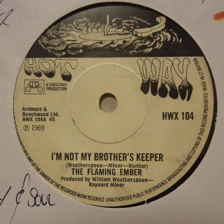 The Flaming Ember-I'm Not My Brother's Keeper/ Mind Body & Soul-Hot Wax-7" Vinyl